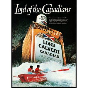 1983 Lord Calvert Canadian Whisky Vintage Print Ad White Water Rafting Wall Art